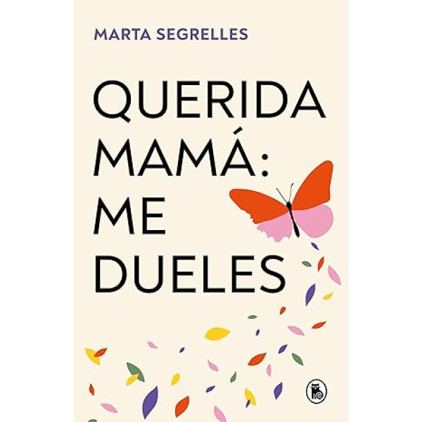 Querida mamá: me dueles (Bruguera Tendencias) Tapa blanda – 4 abril 2024