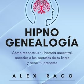 Reseña del libro Hipnogenealogía de Álex Racó