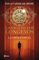 La saga de los longevos 1. La Vieja Familia (Planeta) Tapa dura – 2 octubre 2024